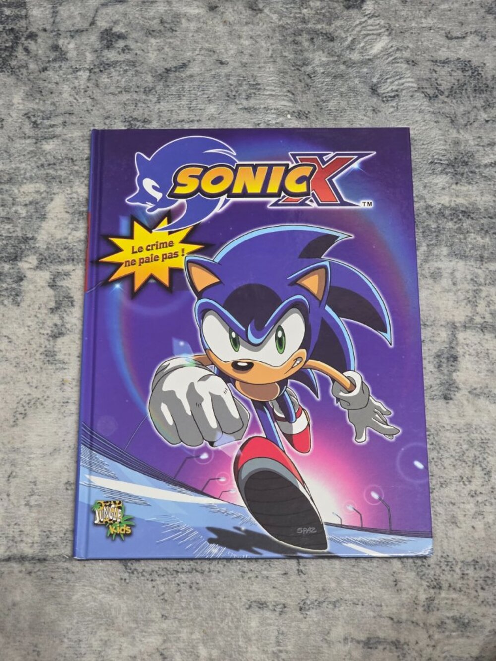 BD Sonic X T.1 : Le crime ne paie pas ! hard book 2006 Jungle Kids